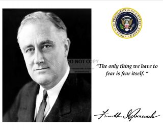 Franklin D.  Roosevelt Fear Quote With Facsimile Autograph - 8x10 Photo (pq - 000)