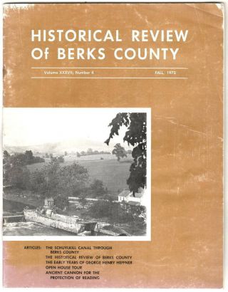 Fall 1972 Historical Review Berks County; Pennsylvania History.  Schuylkill Canal