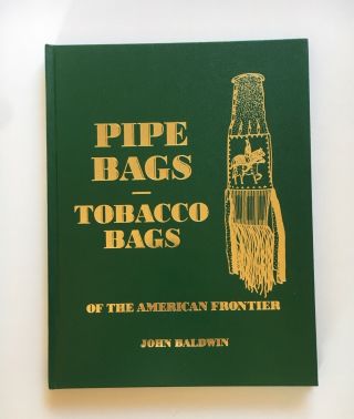 John Baldwin Pipe Bags Tobacco Bags Book,  Rare Ist Edition