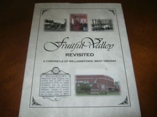 Fruitful Valley Revisited: A Chronicle Of Williamstown,  West Virginia - Hb Dj