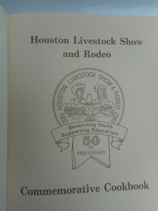 VINTAGE Houston Livestock Show Rodeo Cookbook 50th Anniversary Texas 1932 - 1982 3