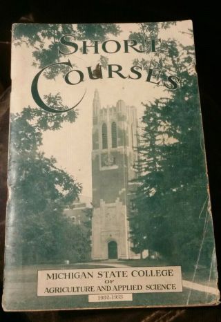 Rare August 1932 Michigan State College Short Courses Book