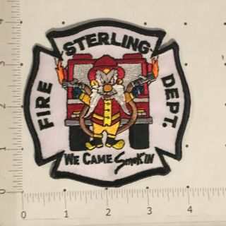 Sterling Fire Dept Patch - We Came Smok 