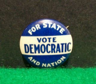 Vintage Democrat Pinback Button Pin Vote Democratic For State & Nation St Louis