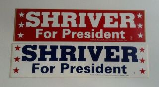 1976 Sargent Shriver President Campaign Primary Campaign Two Bumper Stickers
