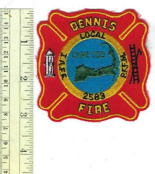 Old Dennis (cape Cod) Ma Massachusetts Fire Dept.  Iaff Local 2583 Patch -