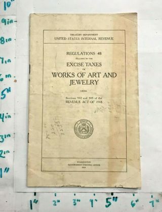1919 Us Irs Treasury Dept Regs 48 Excise Taxes On Art & Jewelry W Wear