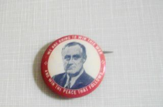 Fdr Roosevelt Home Front 1944 Button Im Going To Win This War And Peace 1 1/4 In