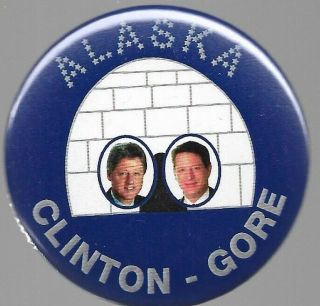 Alaska For Bill Clinton,  Gore Igloo Political Campaign Pin