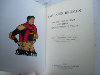 Fabulous Redmen: The Carlisle Indians and Their Famous Football Teams 1951 HC DJ 3