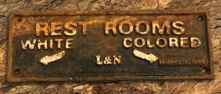 L&n Railroad 1929 Segregation Cast Iron Sign Rest Rooms White Colored Americana