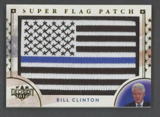 2016 Decision Gold Foil Bill Clinton Blue Line Usa Flag Patch