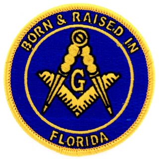 Master Mason Born & Raised In Florida Masonic Patch