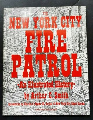 The York City Fire Patrol - An Illustrated History By Arthur C.  Smith