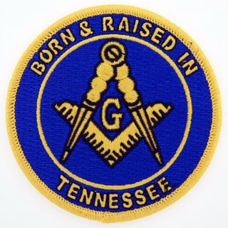 Master Mason Born & Raised In Tennessee Masonic Patch