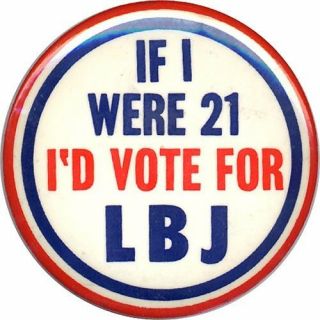 1964 Lyndon Johnson If I Were 21 I 