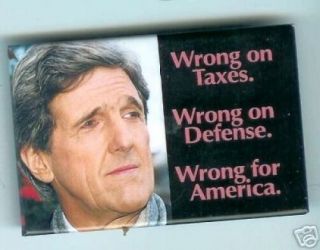 Wrong For America John Kerry 2004 George W.  Bush Pin