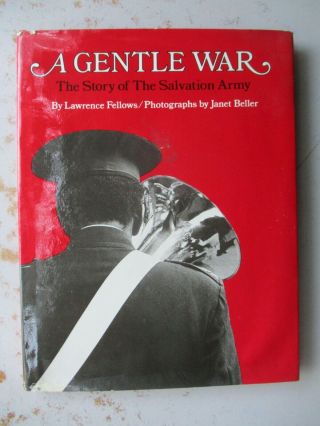 A Gentle War: The Story Of The Salvation Army,  1979 Illustrated Hc,  Jacket