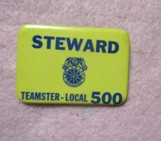 Labor Union Pin/pinback Steward I.  B.  Of C.  W.  & H.  Of A.  Teamster Local 500