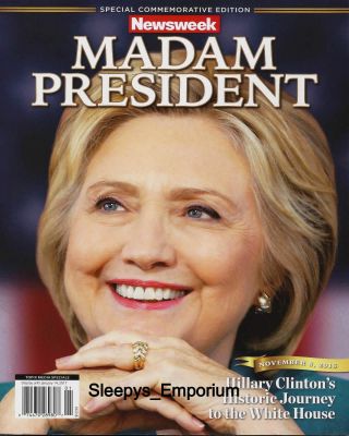 Recalled Newsweek Madam President Hillary Clinton 8 X 10 Full Color Photo Poster