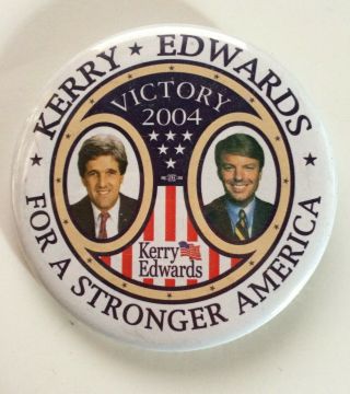 2004 John Kerry Edwards For A Stronger America 3 " Political Campaign Button Pin