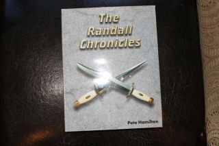 Randall Knife Knives A Book " The Randall Chronicles " By Pete Hamilton