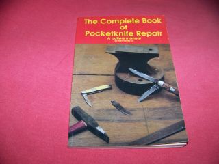 Complete Pocket Knife Repair Instructions Book By Kelley 1995 Perfect